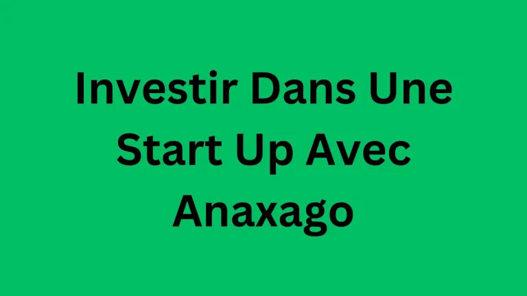 Investir Dans Une Start Up Avec Anaxago